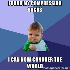 a joke about how after using compression socks you can conquer the world