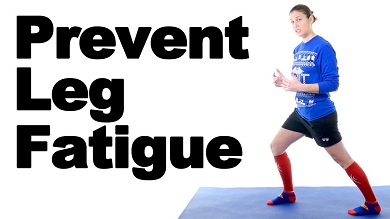 prevent leg fatigue