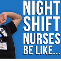 night shift RNs be like.......